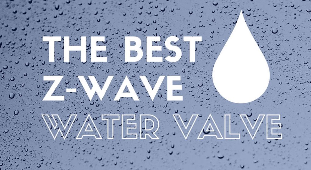 Best Z-Wave Water Valve Best Z-Wave Water Valve