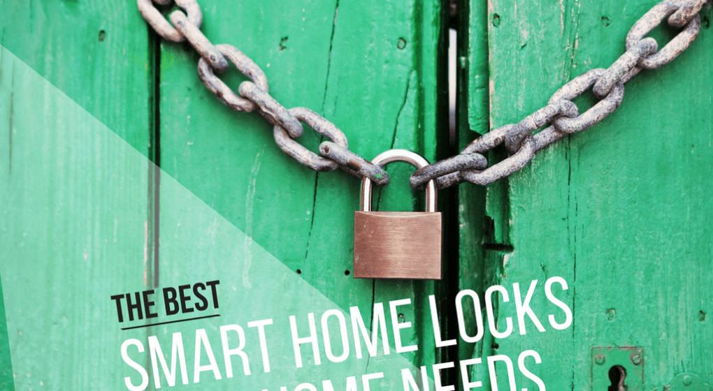 Best Smart Home Locks Best Smart Home Locks